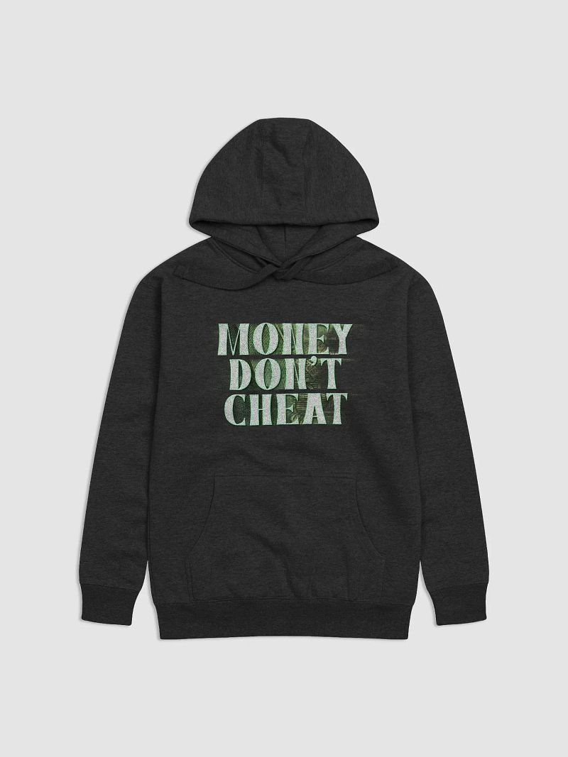 ‘Money Don't Cheat’ Hoodie