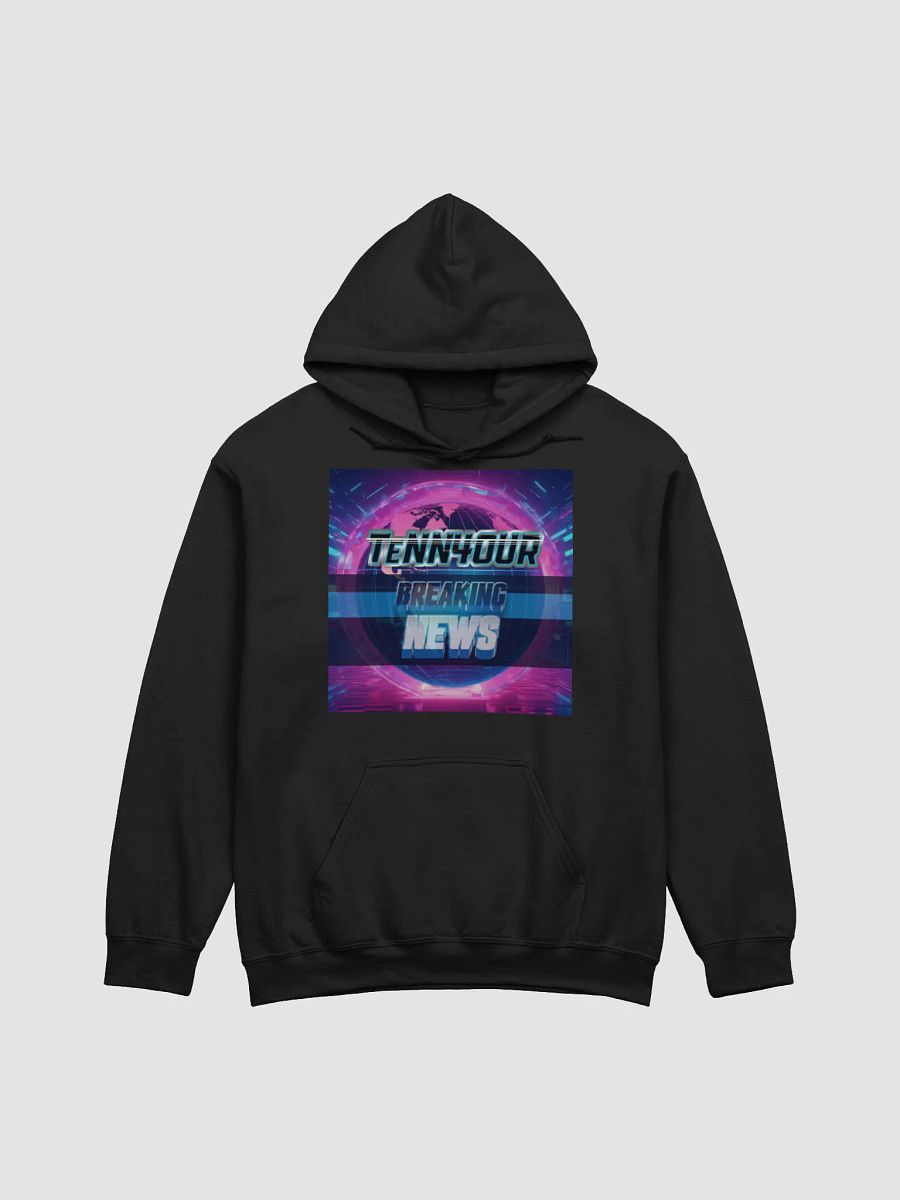 Breaking News ( TeNN4OUR Style) Hoodie (Reporting Live From) product image (1)