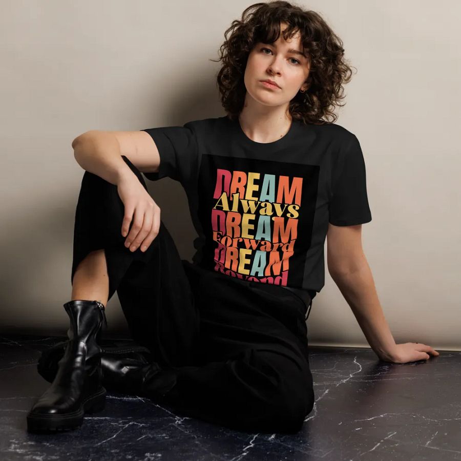 Dream Always, Dream Forward, Dream Beyond T-Shirt product image (10)