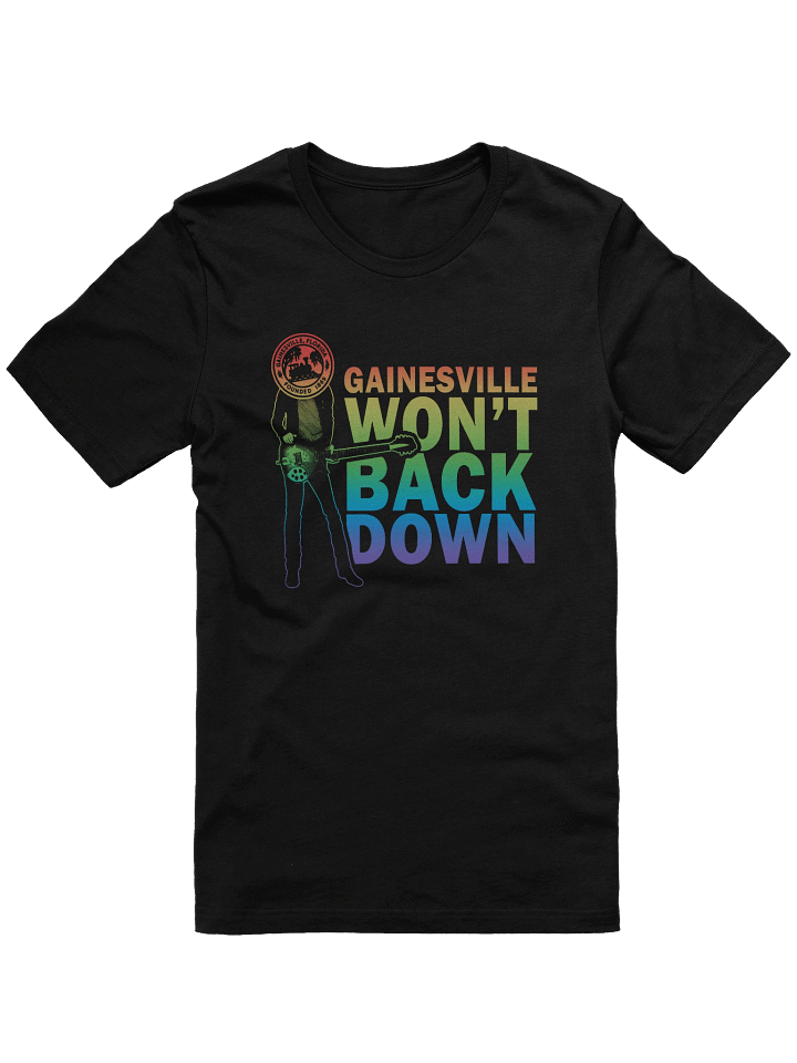 Gainesville Won't Back Down: the Shirt (Rainbow) product image (1)