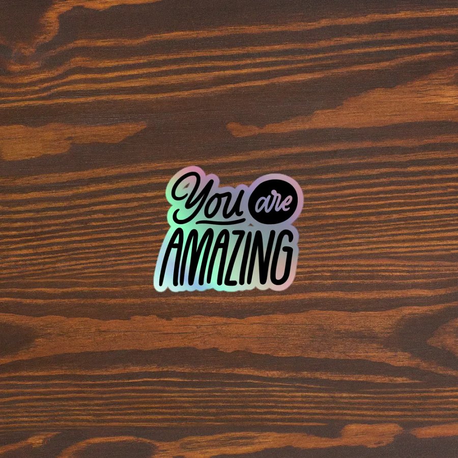 You Are Amazing Holographic Sticker product image (5)