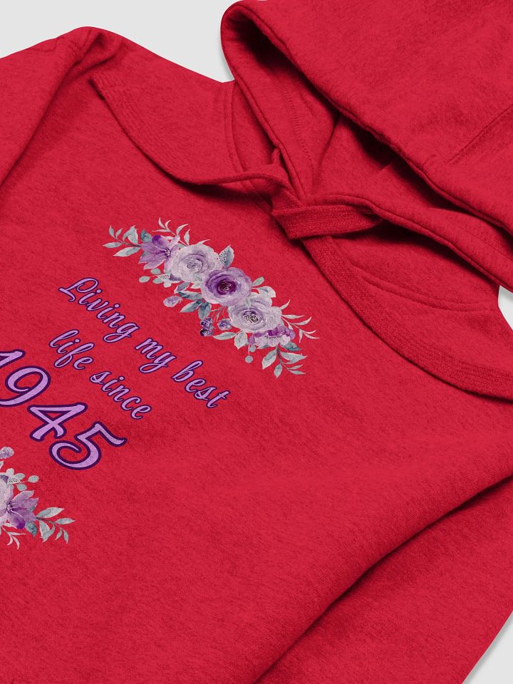 Floral Best Life since 1945 premium Hoodie product image (2)