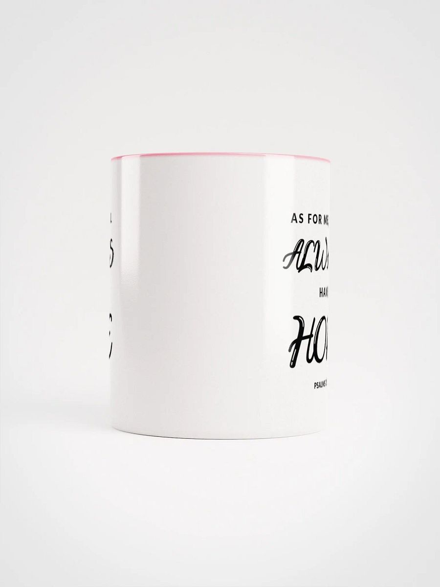 As For Me, I Will Always Have Hope Psalms 71:14 Two-Tone Mug 11/15oz product image (5)