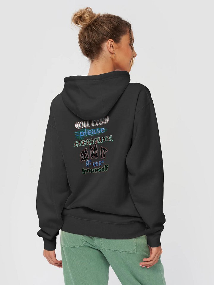 You Cant Please Everyone, So Do It For Yourself - Premium Pullover Hoodie product image (1)