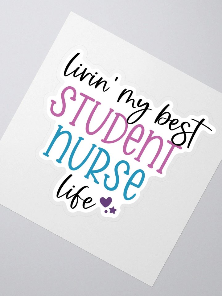 Livin’ My Best Student Nurse Life Sticker product image (4)