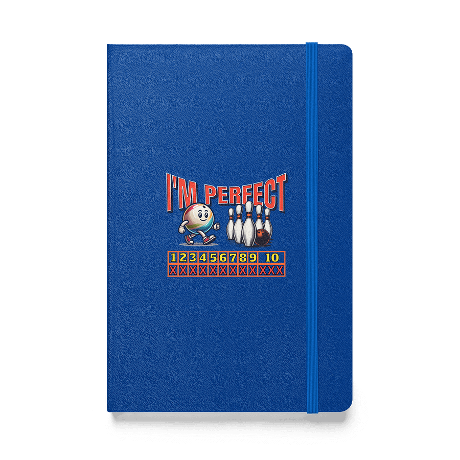 Im Perfect Bowling Game Hardcover Notebook product image (1)