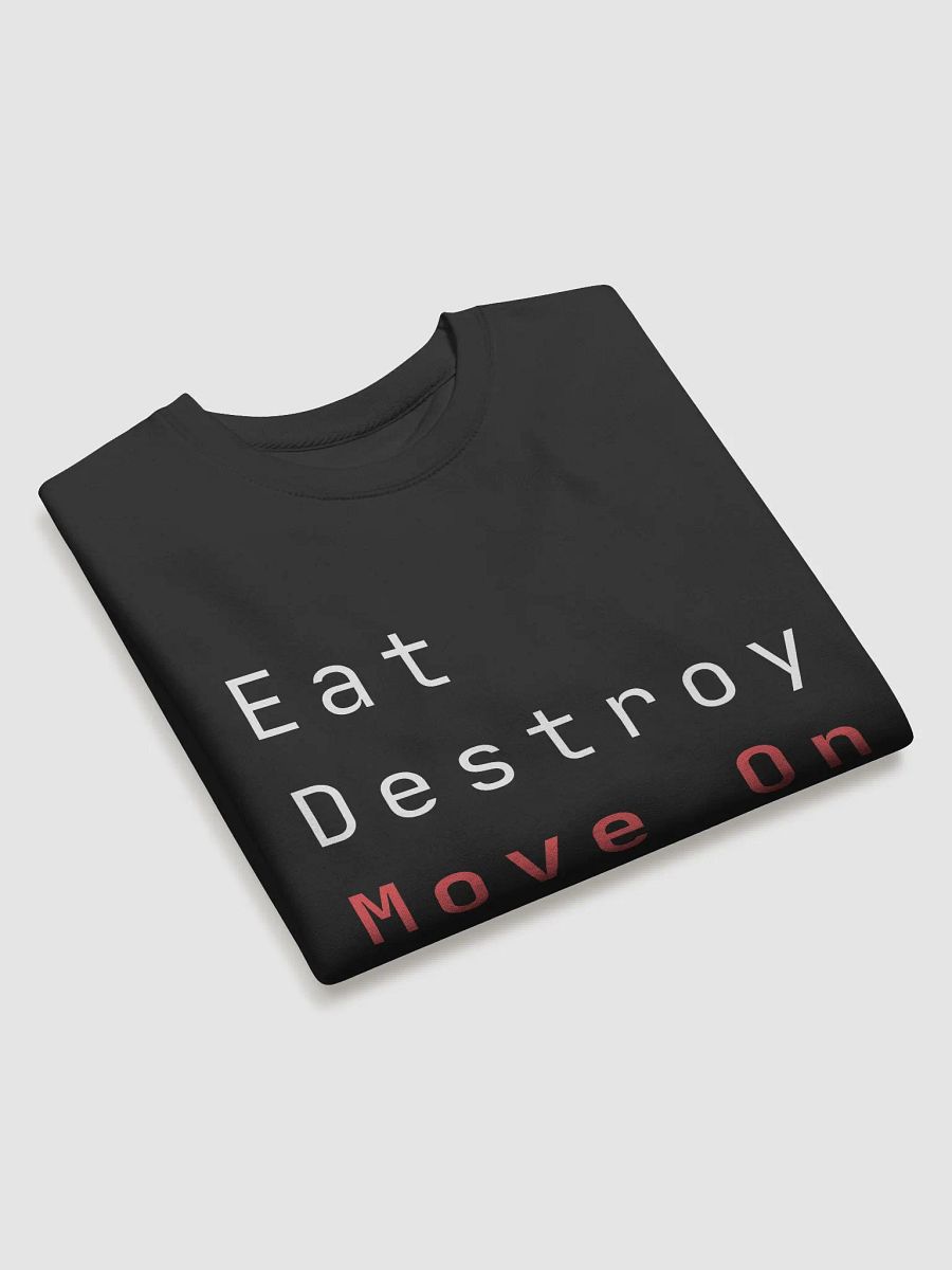 Eat destroy move on product image (3)