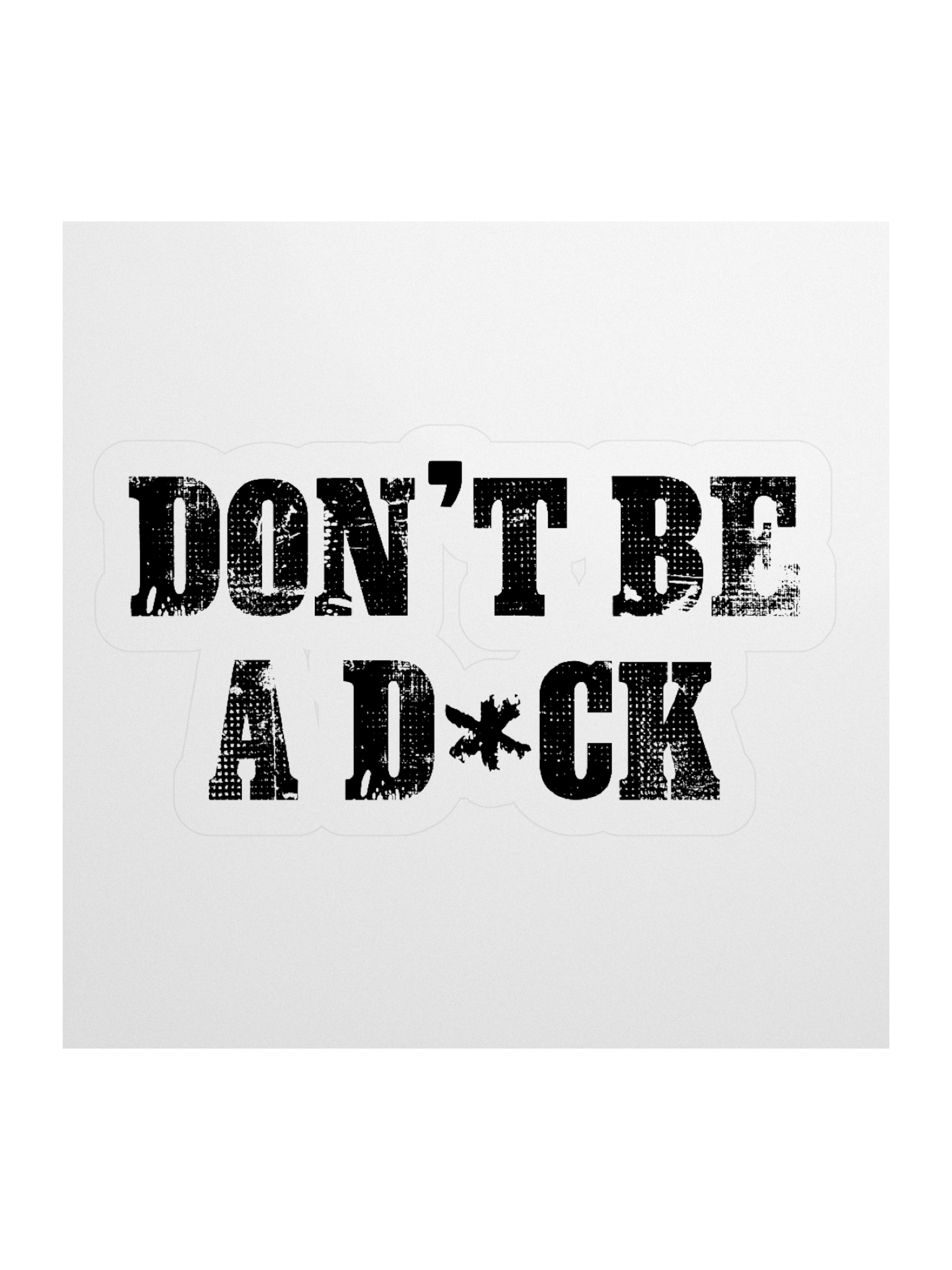 Don't Be A D*ck Sticker product image (1)