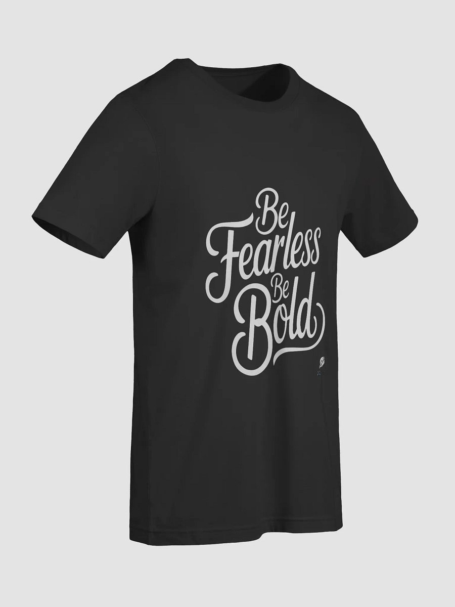 Be Fearless Be Bold Shirt product image (57)
