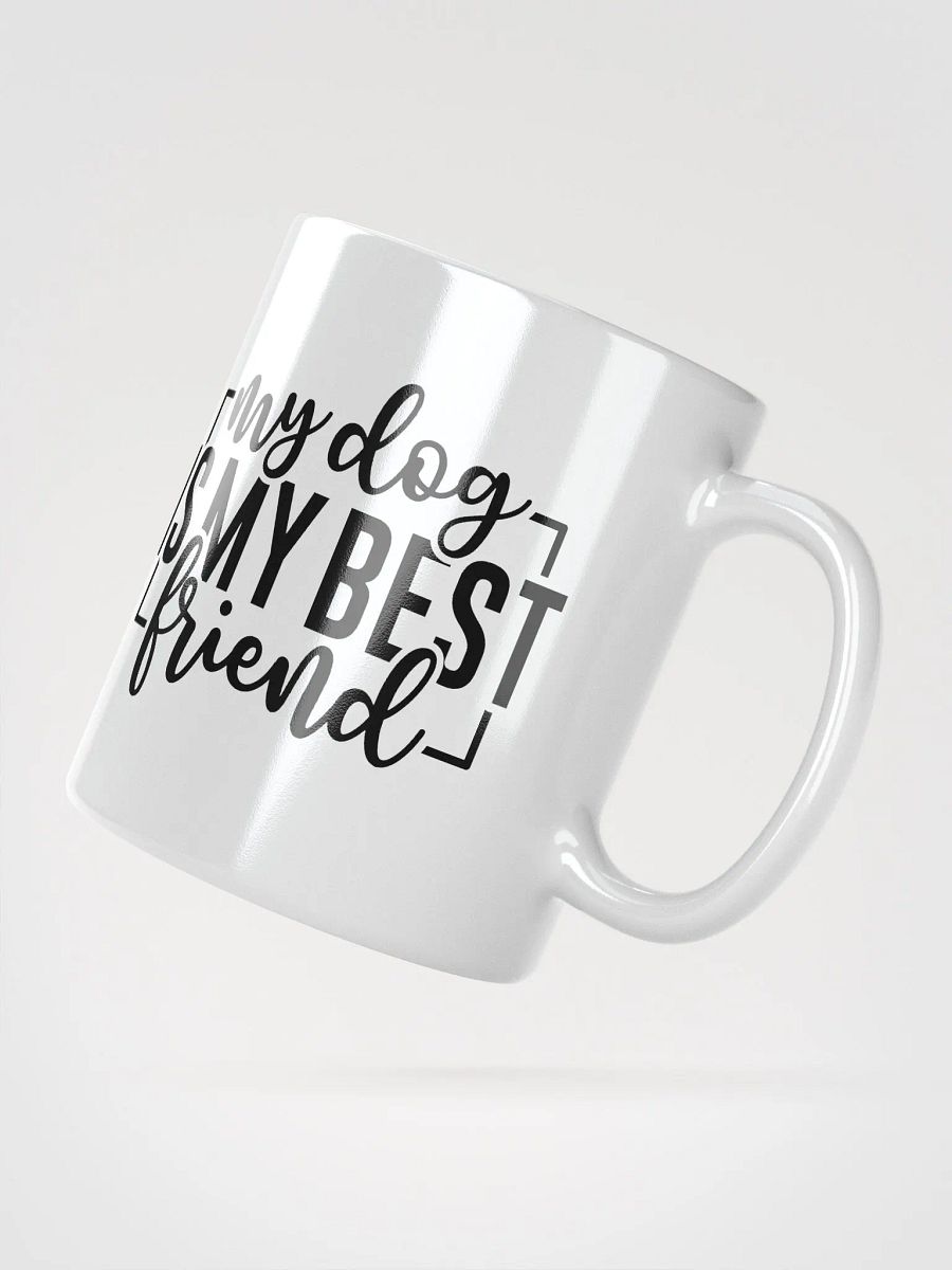 My Dog is My Best Friend Mug product image (4)