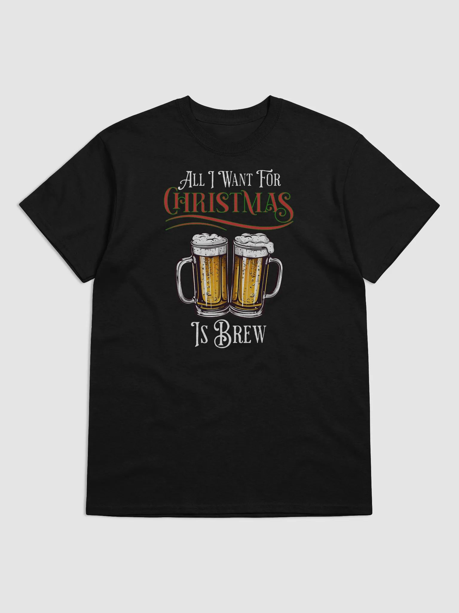 All I Want for Christmas is Brew Tee product image (1)