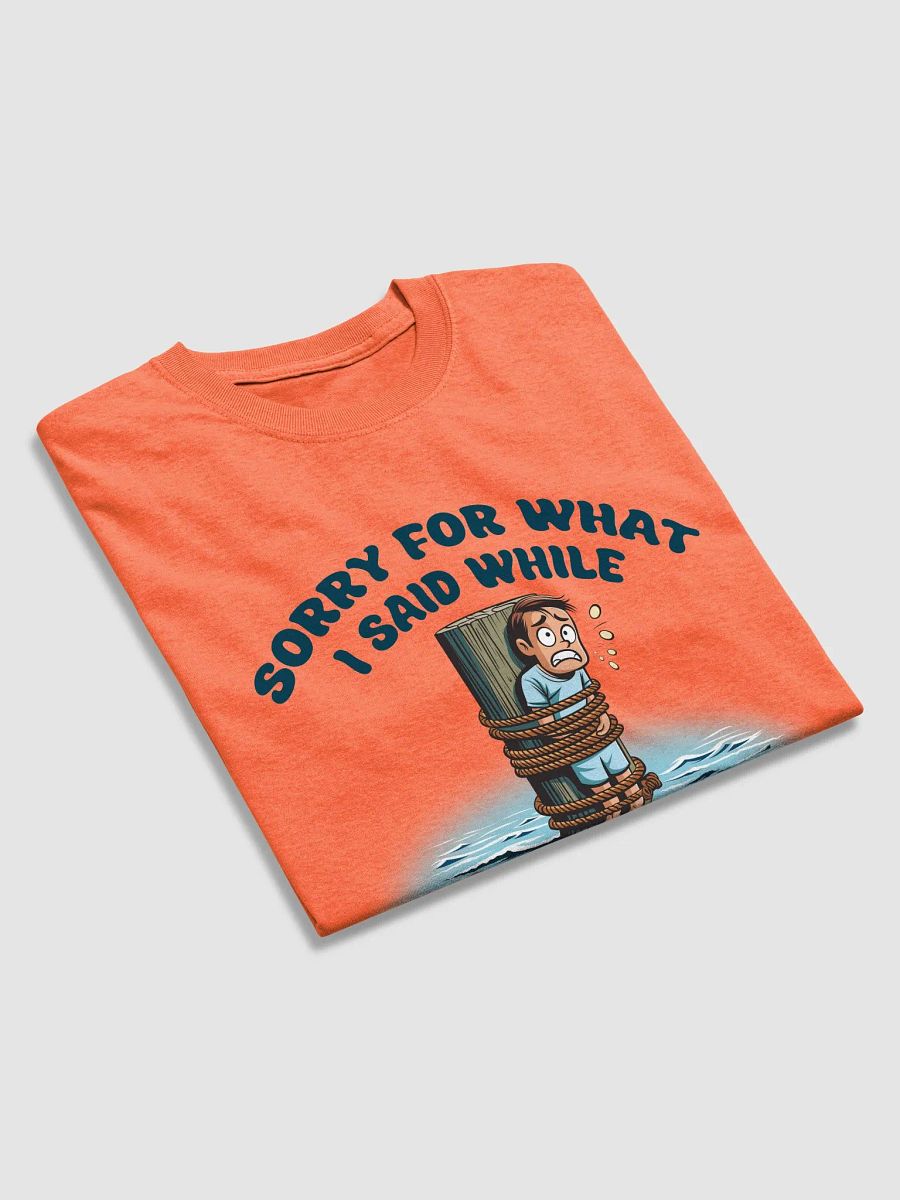 "Sorry For What I Said..." - Heavy Weight T-Shirt product image (4)