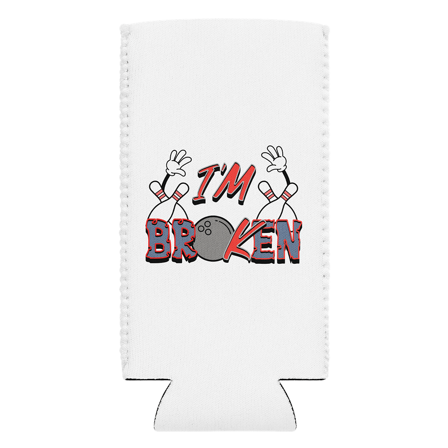 Im Broken Im Ok Bowling Bro Coozie Can Cooler product image (1)