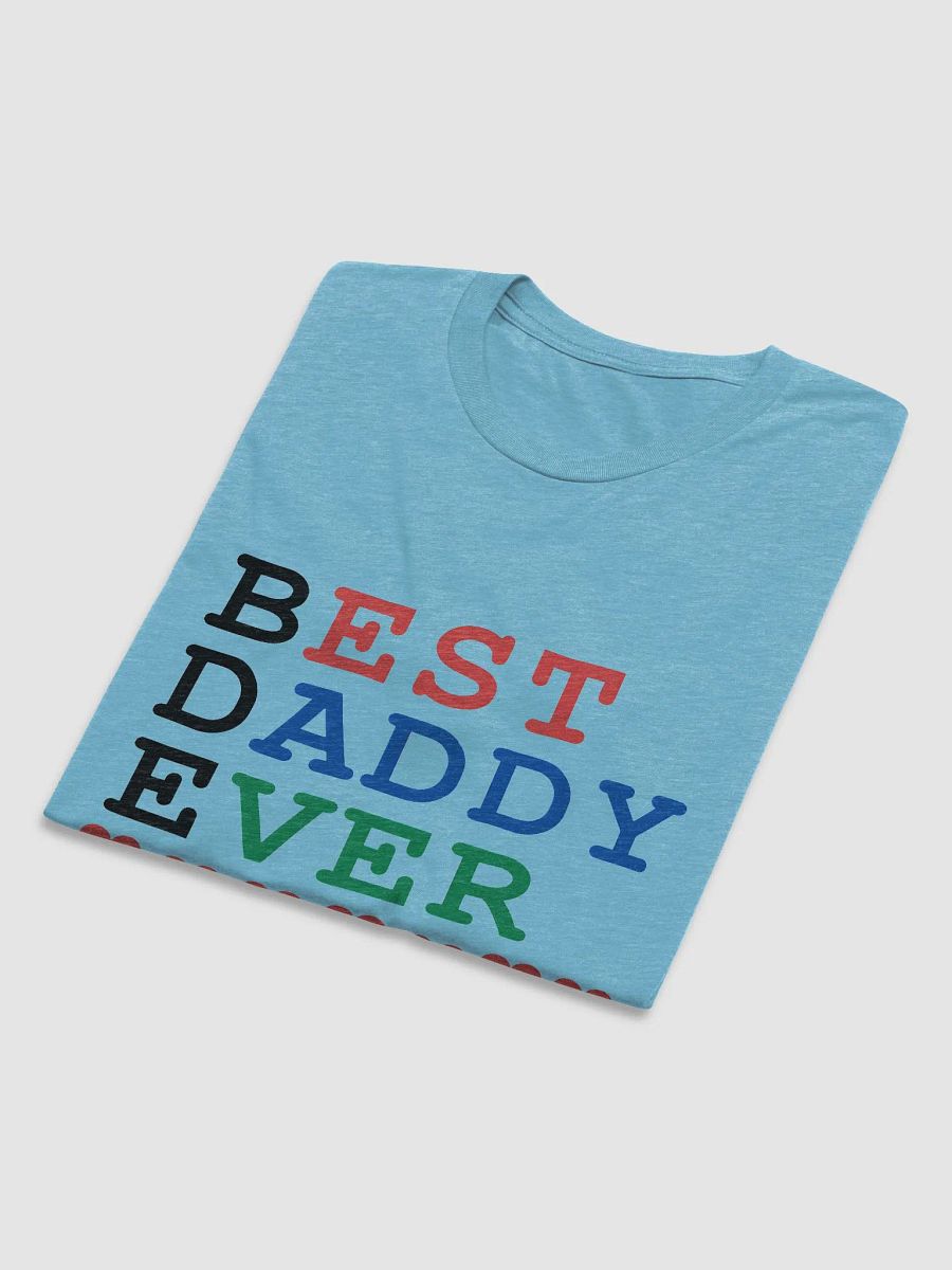 Best Daddy Ever Bella+Canvas Triblend Short Sleeve T-Shirt product image (6)