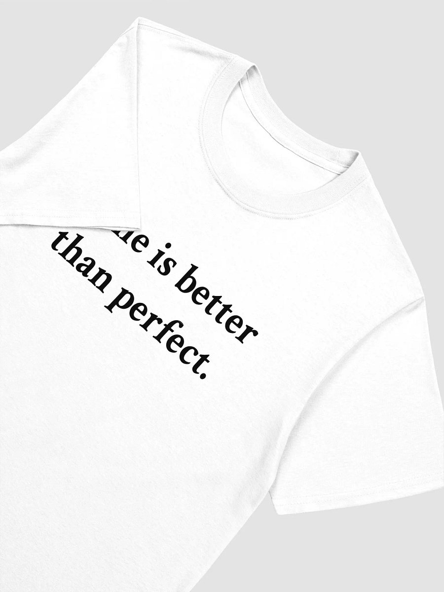 Done is better than perfect. T-Shirt product image (3)