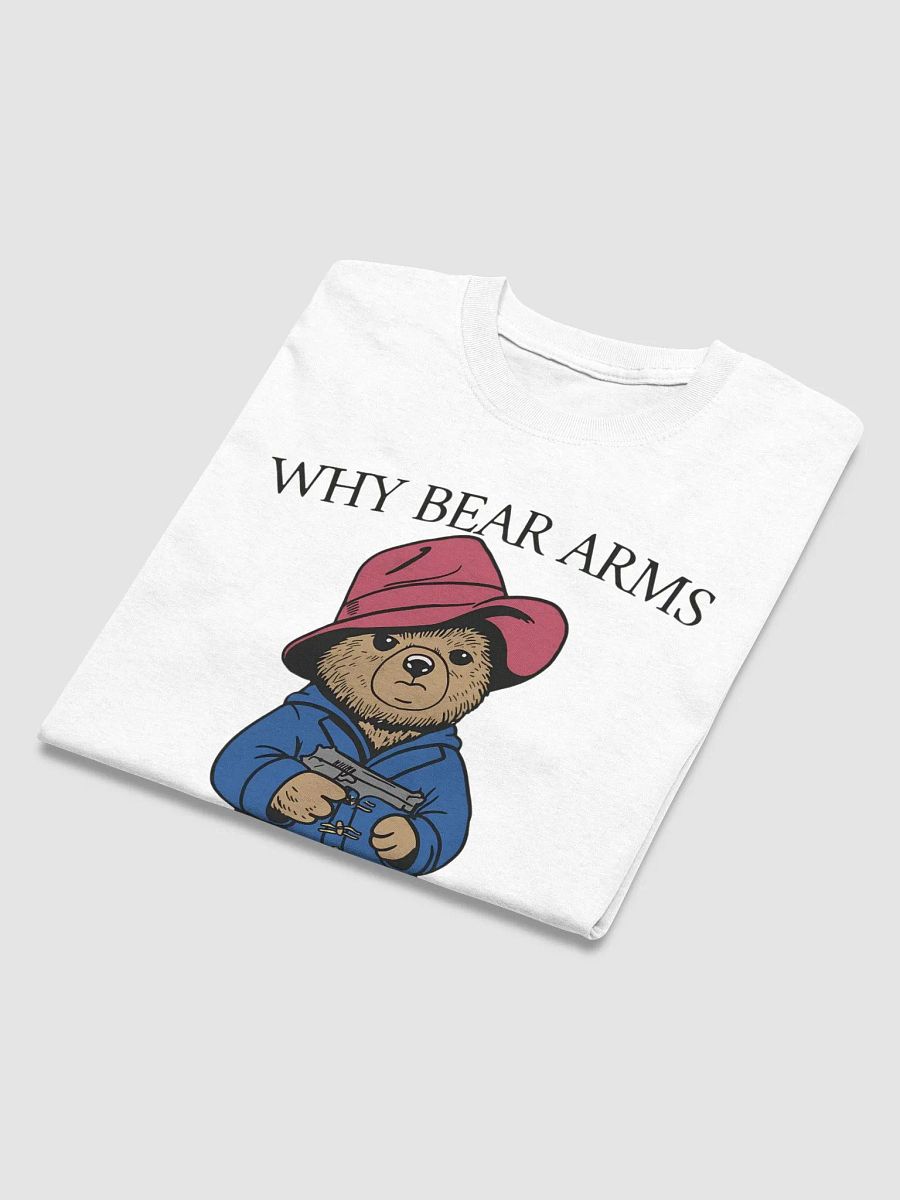 Why Bear Arms When You Can Arm Bears Shirt product image (6)