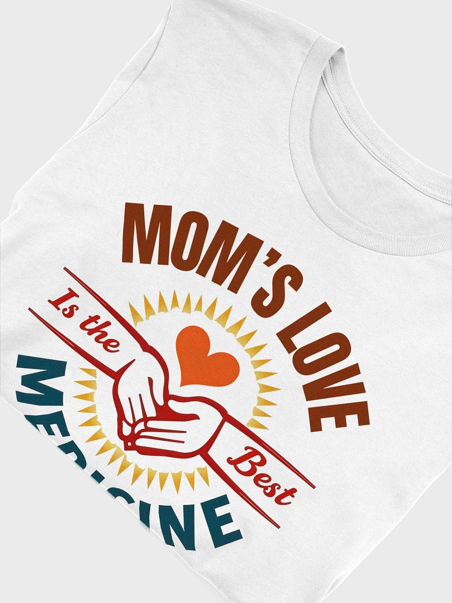 MOM'S LOVE Is the Best MEDICINE T-Shirt product image (55)