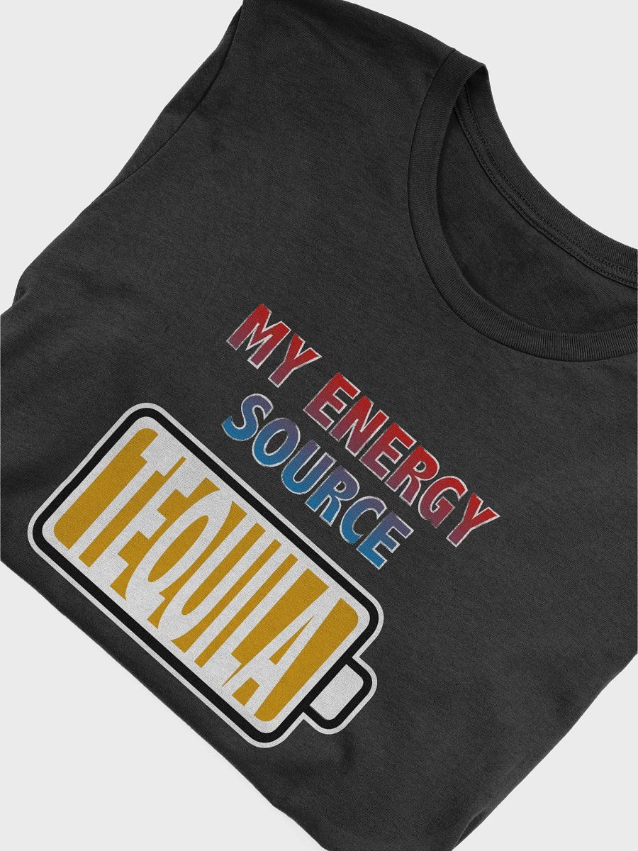 Tequila is My Energy Source T-Shirt product image (4)