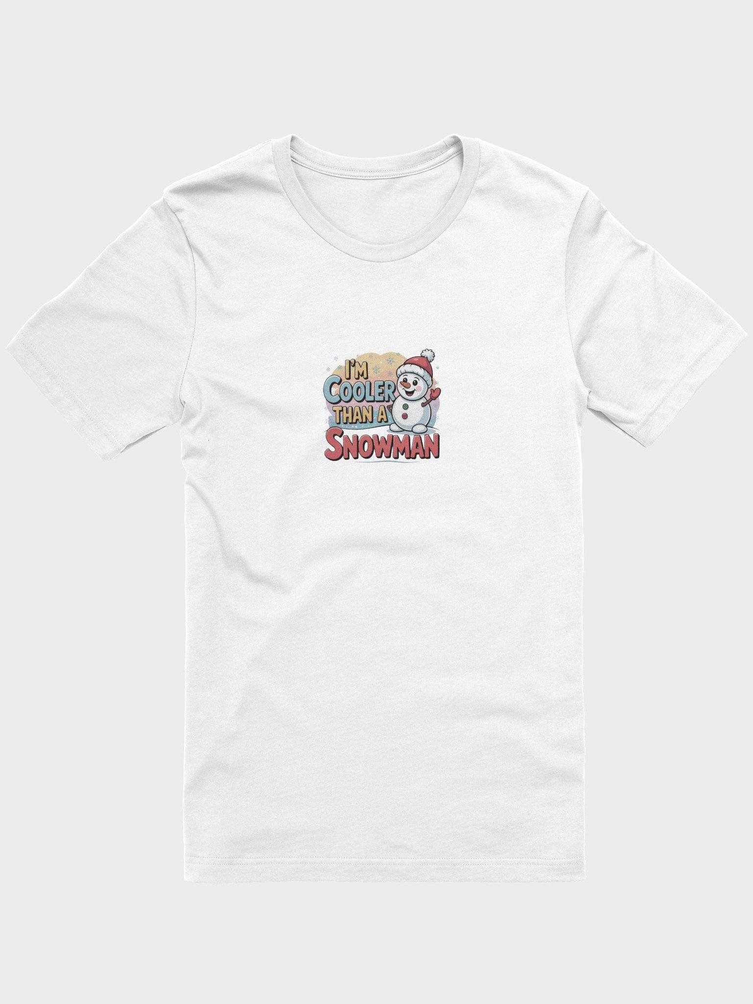 I'm cooler than a snowman T-Shirt product image (1)