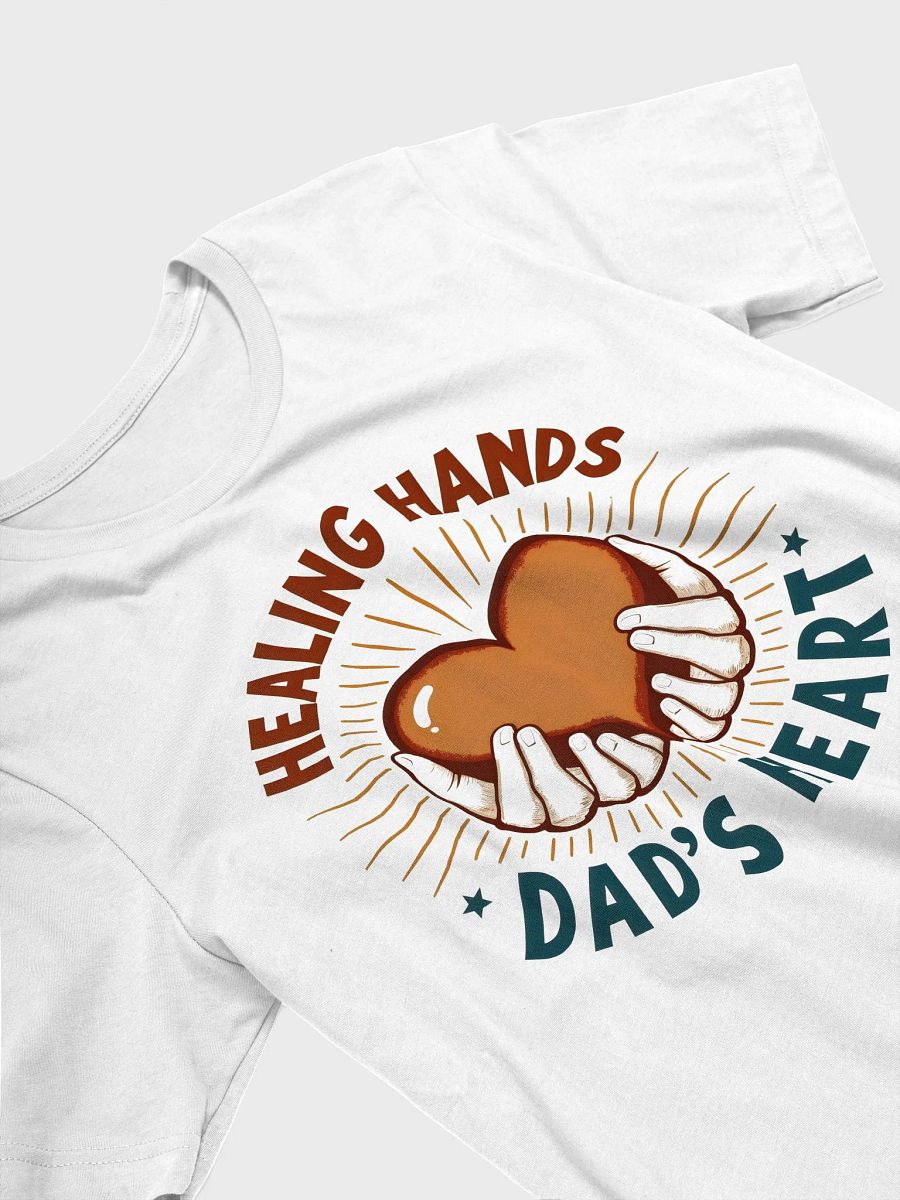 Healing Hands Dad's Heart T-Shirt product image (53)