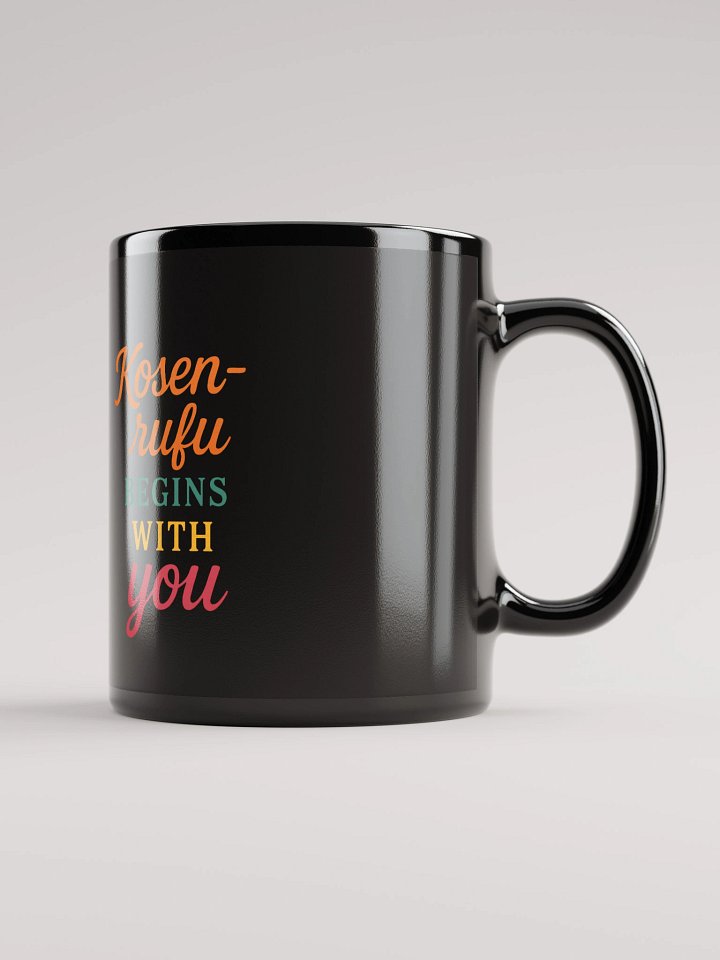 Kosen-rufu Begins with You – Nichiren Buddhism Black Glossy Mug (11oz/15oz) product image (1)