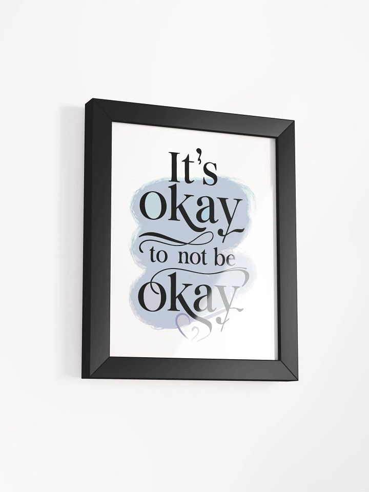 Embrace Self-Care: ‘It’s Okay to Not Be Okay’ Inspirational Framed Poster product image (31)