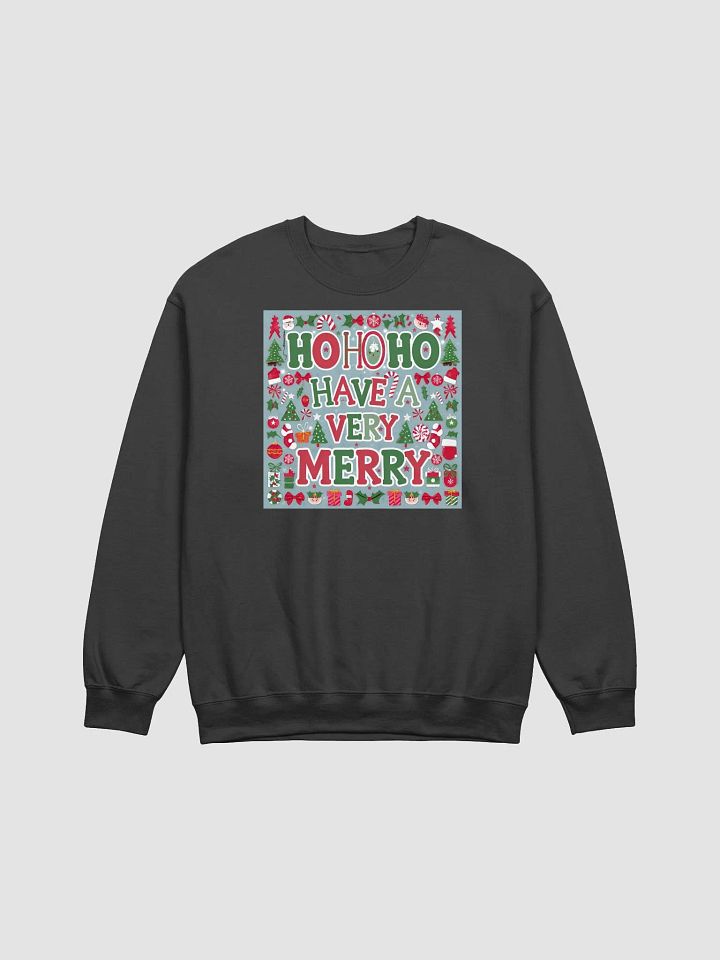 Ho Ho Ho Have a Very Merry Christmas Unisex sweatshirt for men and women product image (2)