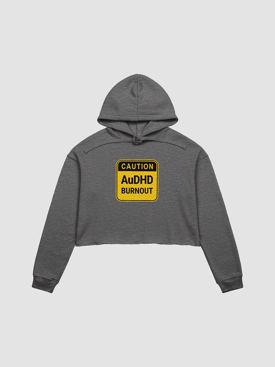 CAUTION: AuDHD BURNOUT cropped hoodie product image (14)