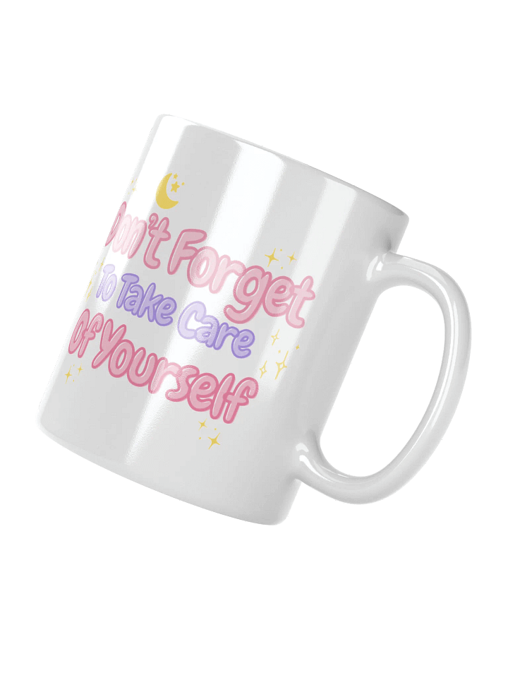 Don't Forget To Take Care Of Yourself Mug product image (2)