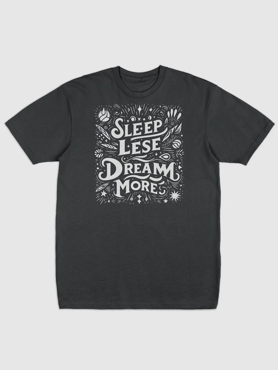 Sleep less, dream more' - Dreamlike design Men's Tee product image (1)