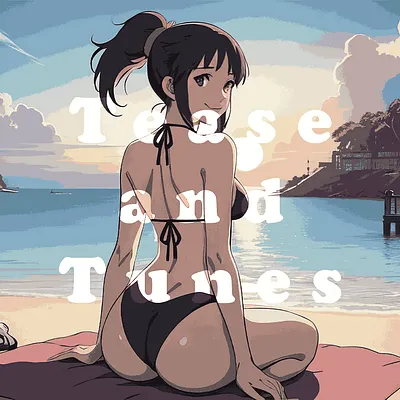 Tease and Tunes