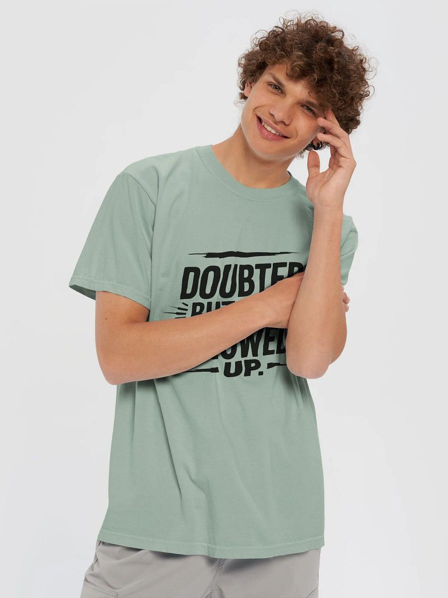 Doubted, But Still Showed Up product image (5)