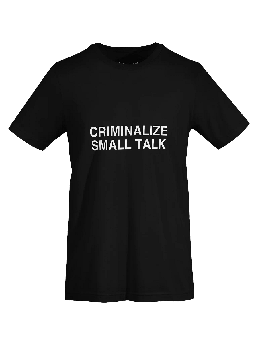 CRIMINALIZE SMALL TALK Unisex T-Shirt product image (68)