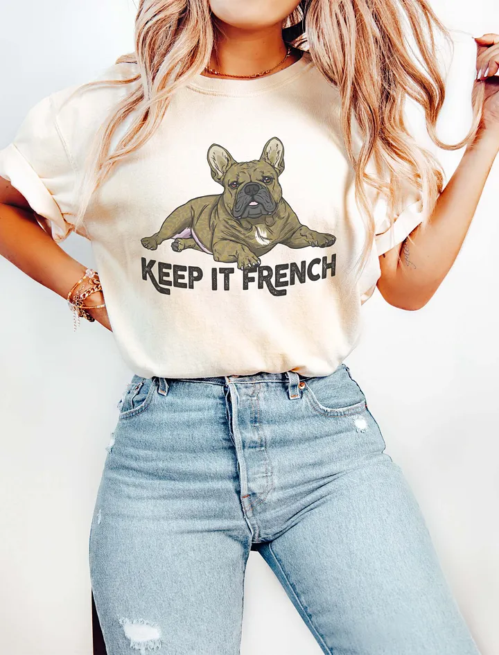 Keep It French T-Shirt of a French Bulldog (Brindle) | Funny T-Shirt for Frenchie Paw-rents product image (16)