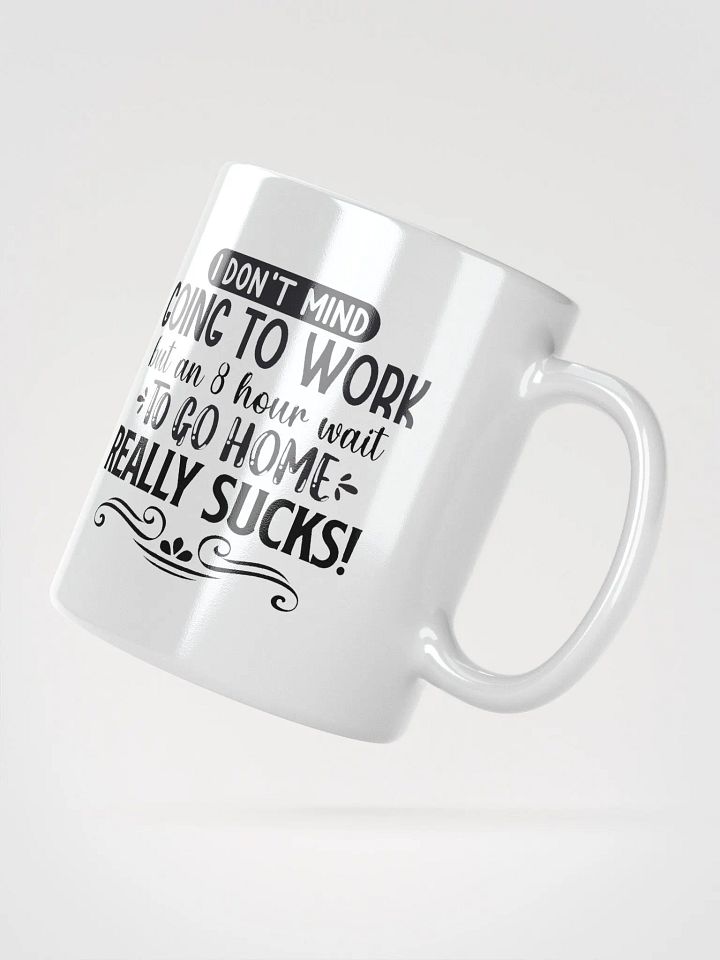 Going to Work 8 Hour Wait Coffee Tea Mug product image (2)