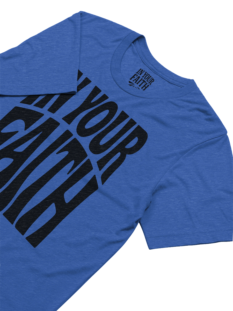 In Your Faith T-Shirt product image (3)