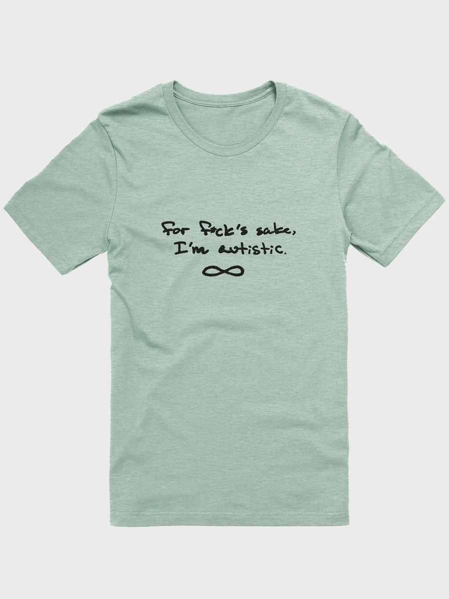 FFS, I'm autistic. supersoft tee product image (7)