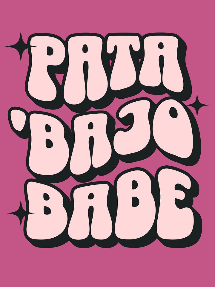 Pata 'Bajo Babe Camiseta Unisex product image (1)