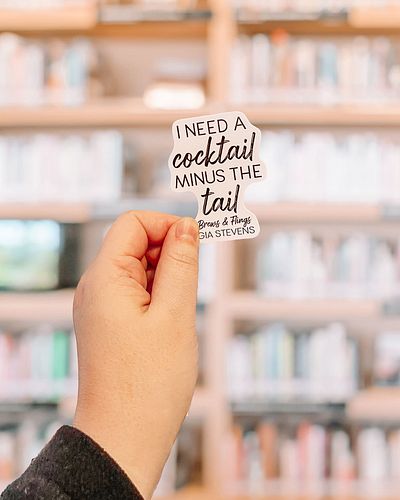 I need a cocktail minus the tail.

What do you do with bookish stickers?
Stick them to your e-reader? Sticker book? Use it as...
