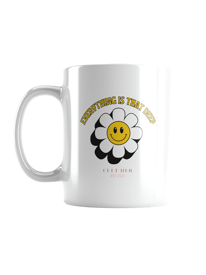 Everything is that deep - mug product image (2)