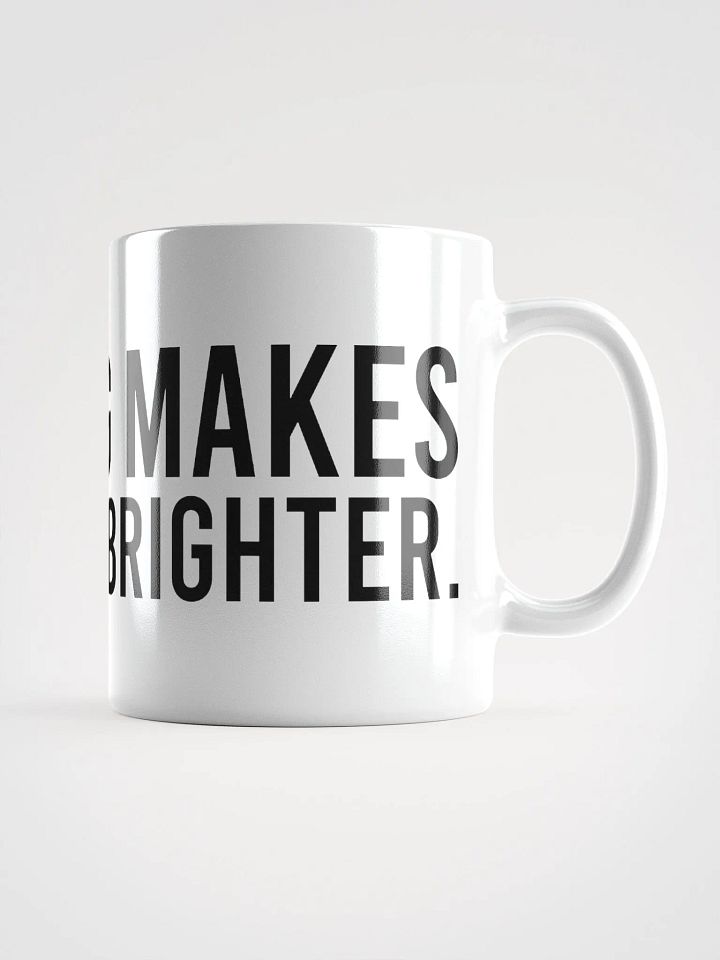 This mug makes mornings brighter. - coffee mug product image (2)