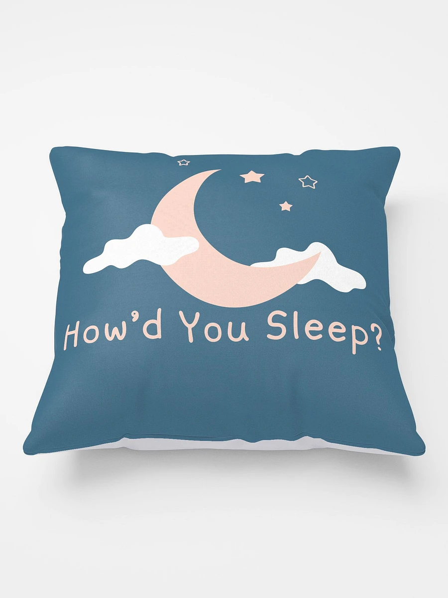 How'd You Sleep Pillow product image (1)