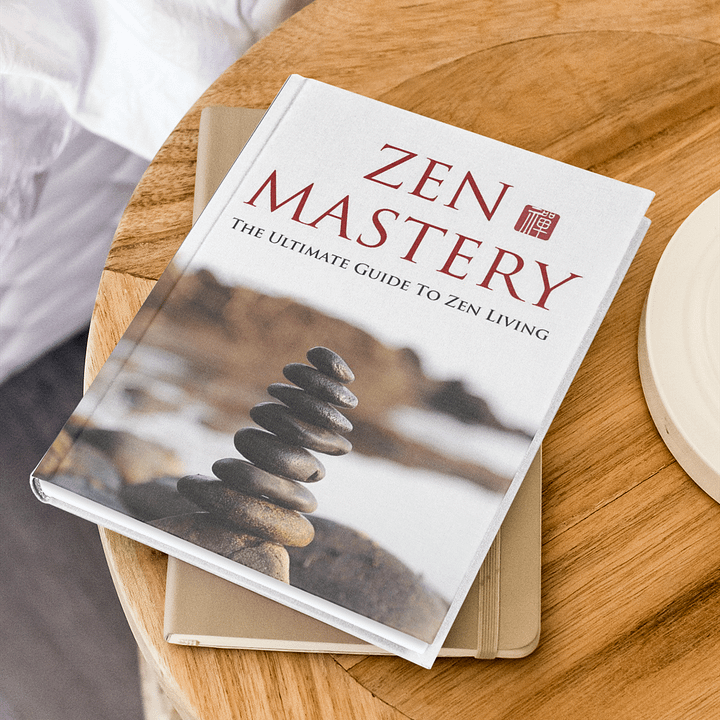 Zen Mastery - The Ultimate Guide To Zen Living eBook product image (1)