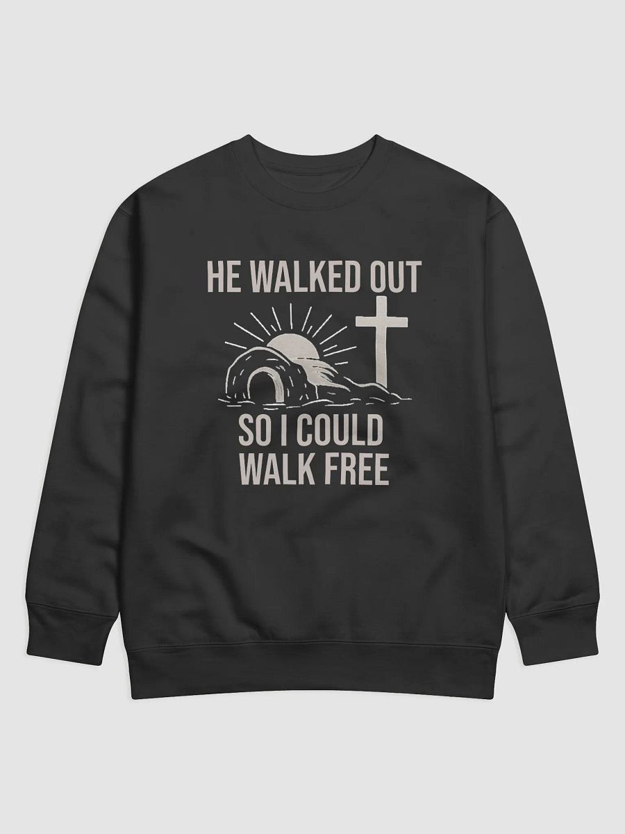He Walked Out So I Could Walk Free – Freedom Sweatshirt product image (2)