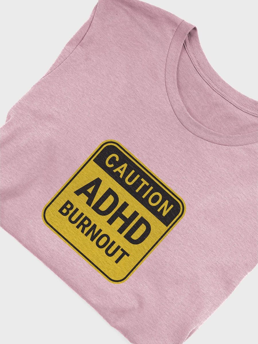CAUTION: ADHD BURNOUT supersoft tee product image (4)