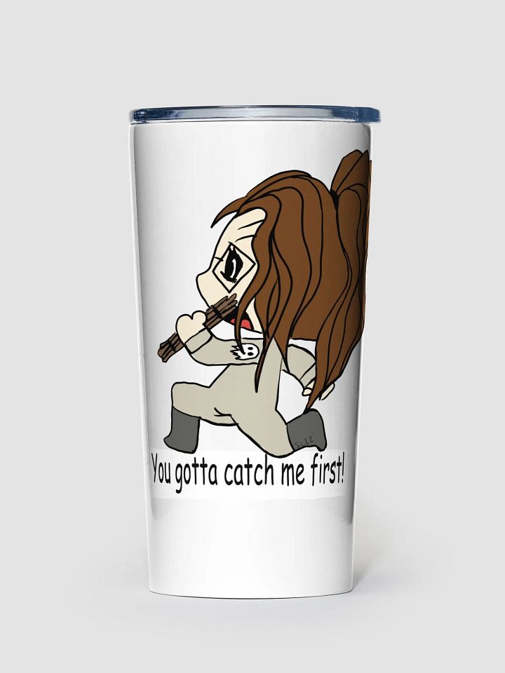 Gotta catch me first tumbler product image (1)