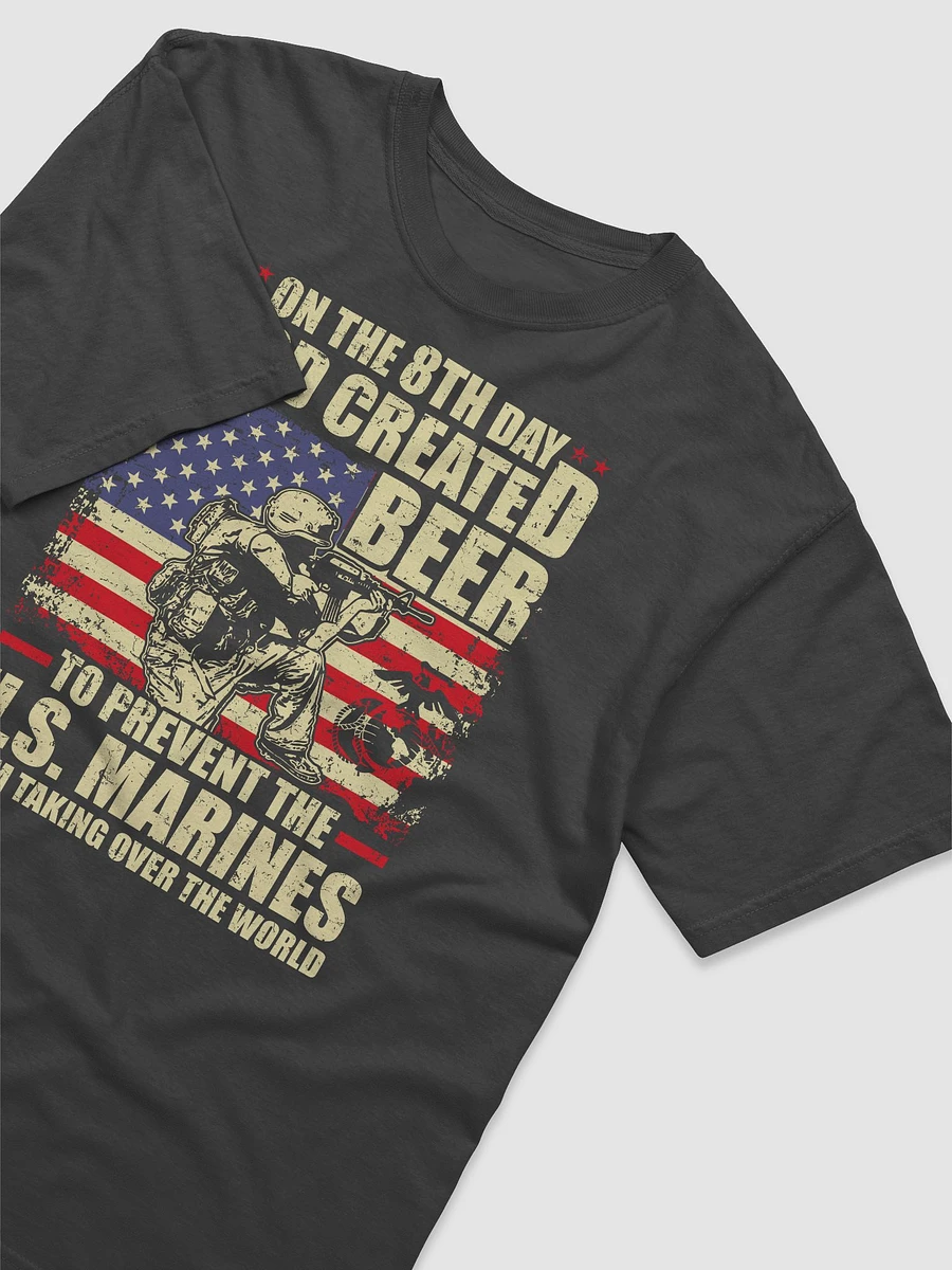On the 8th day GOD created Beer to prevent the U.S. Marines from taking over the World - T-Shirt product image (15)