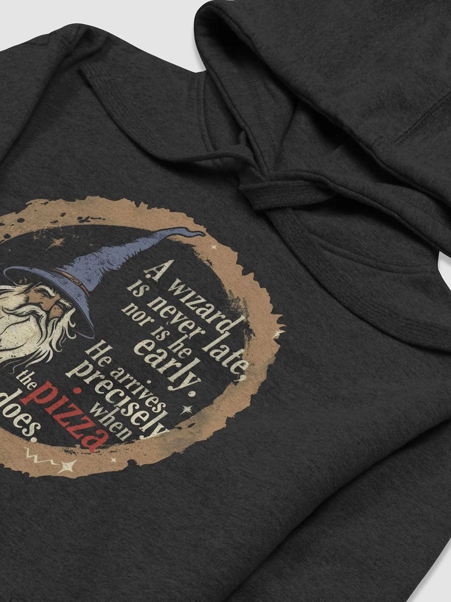 A wizard is never late for pizza! Hoodie product image (11)
