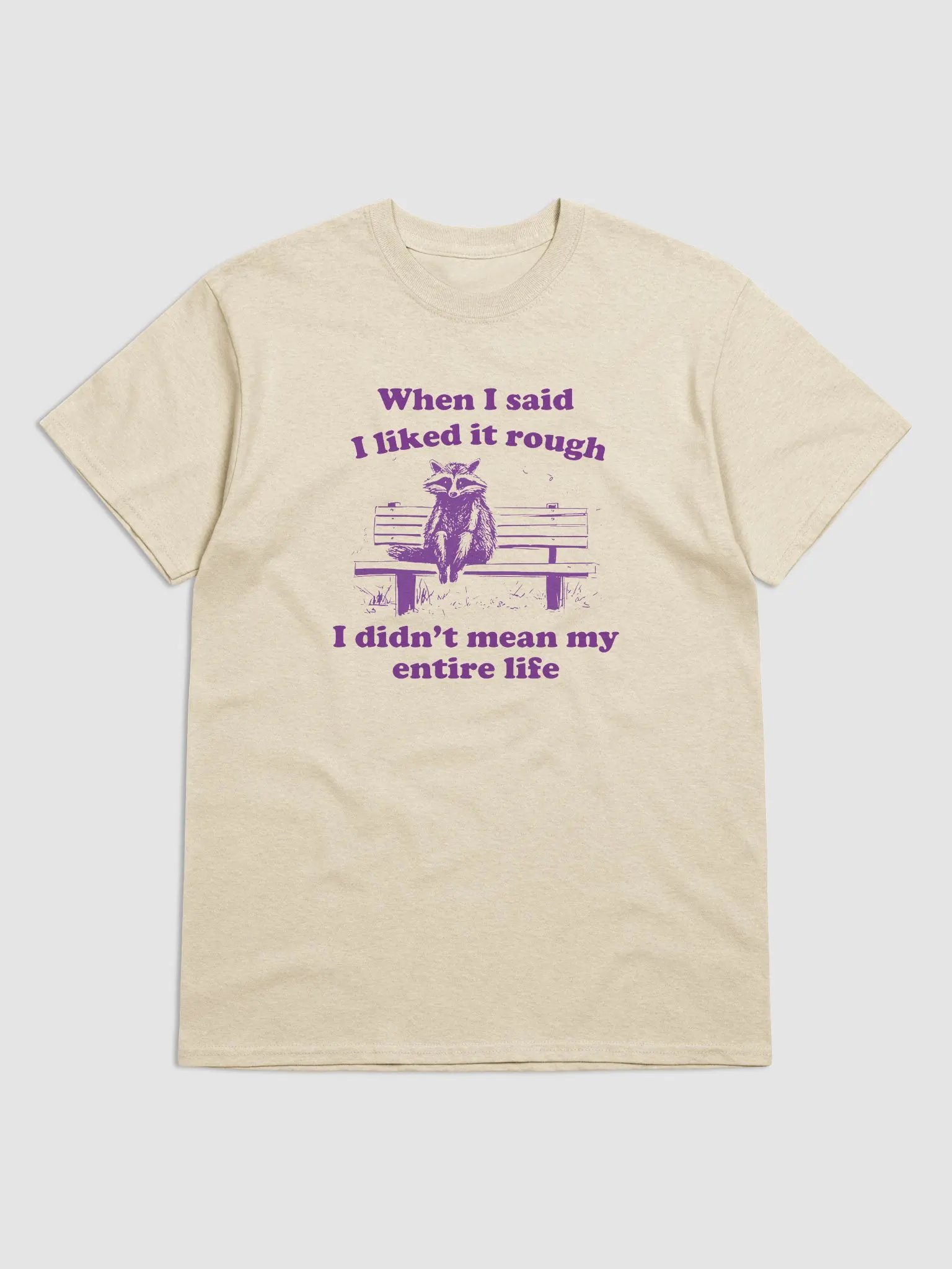 When I said I liked it rough I didn't mean my entire life product image (1)