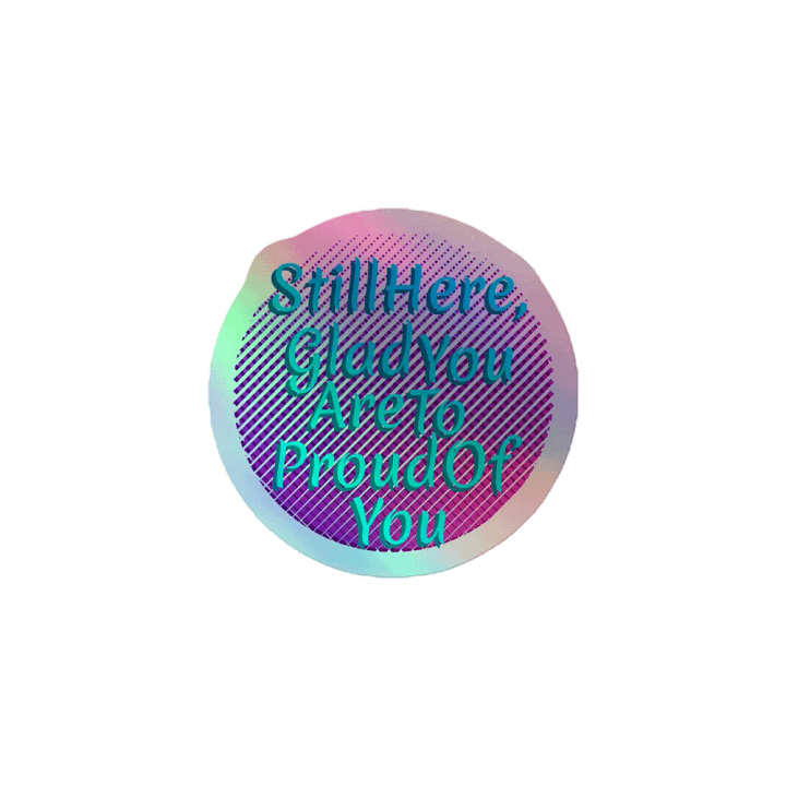 Still here Holographic Sticker product image (1)